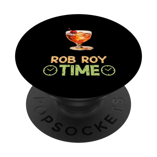 Rob Roy Time Unwind And Sip Cocktail Drinks PopSockets Swappable PopGrip