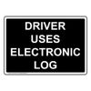 ComplianceSigns.com Driver Uses Electronic Log Sign, 10x7 in. Plastic for Transportation