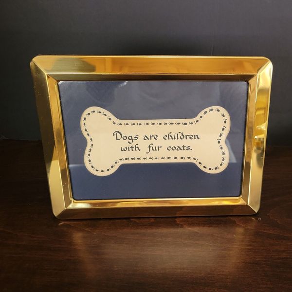 Framed DOGS ARE CHILDREN w FUR COATS Brass Frame 8 1/2" x 6 1/2" Pet Accessory