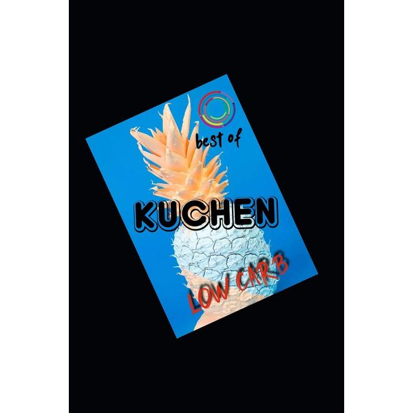 Low Carb KUCHEN best of