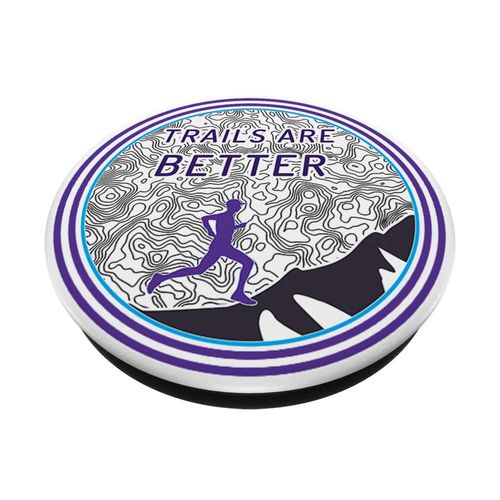Cool Ultra runner Trail running Trails Are Better Gift PopSockets PopGrip: Swappable Grip for Phones & Tablets