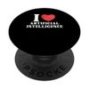 I Love Artificial Intelligence Quote AI Machine Learning PopSockets Standard PopGrip