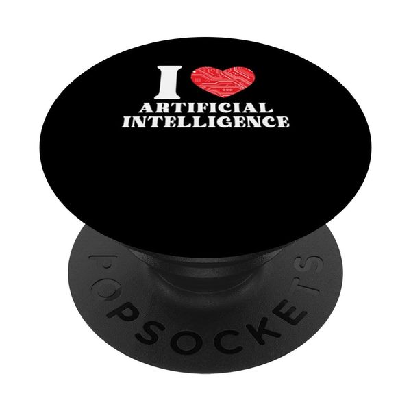 I Love Artificial Intelligence Quote AI Machine Learning PopSockets Standard PopGrip