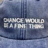 Vivian Flytrap Unisex Chance Would Be A Fine Thing Washed Embroidered Dad Baseball Cap - Blue