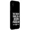 That Doesnt Like A Joseph Problem Name スマホケース iPhone XS Max 用