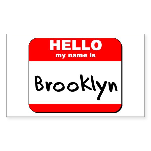 CafePress Hello My Name is Brooklyn Rectangle Sticker Rectangle Bumper Sticker Car Decal