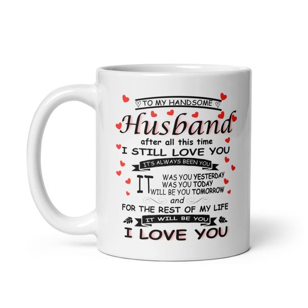 to My Handsome Husband Mug Valentines Office Coffee Tea Cup