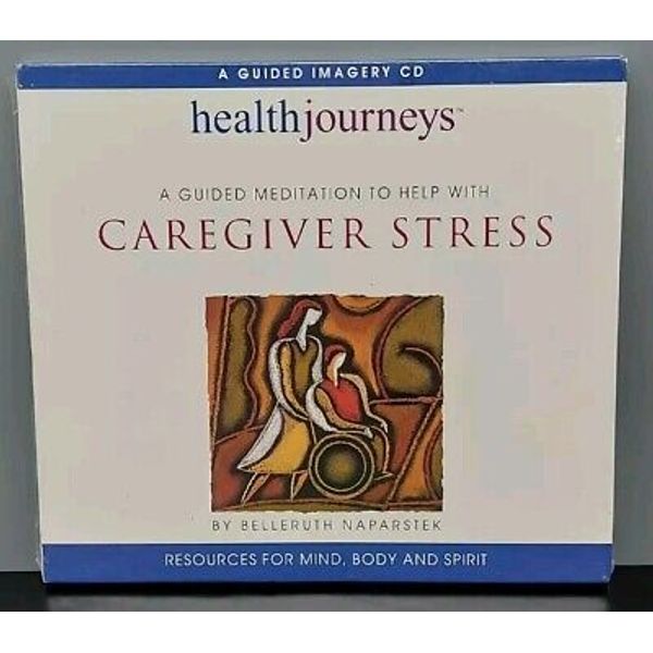 Guided Meditation Help with Caregiver Stress Belleruth Naparstek Audio CD SEALED