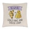Gift Base Beware Crazy Mac And Cheese Lady Cushion Cover