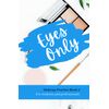 Eyes Only - Makeup Practice Book 2: For Students and Professionals