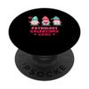 Pathology Gnomes Nurse Galentines Day PopSockets Standard PopGrip