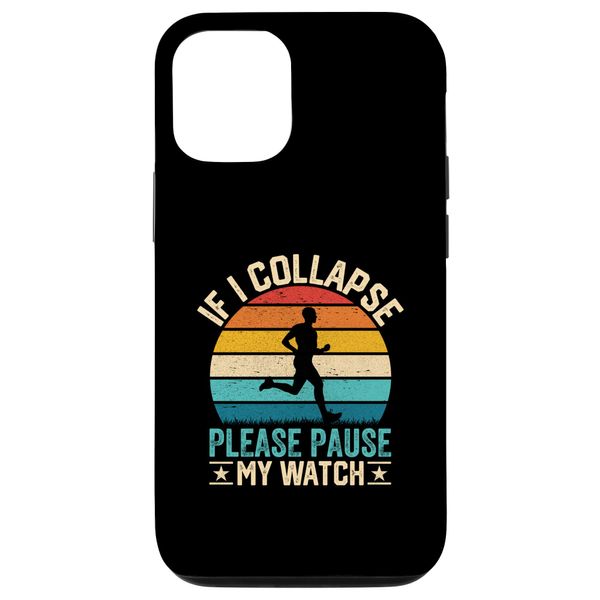 If I Collapse Please Pause My Watch Retro Funny Running Case for iPhone 12/12 Pro