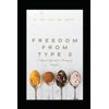 Freedom From Type 2: A Natural Approach to Managing Diabetes