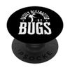 Easily Distracted By Bugs Pest Control Funny Exterminator PopSockets Adhesive PopGrip