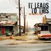 It Leads To This [VINYL]
