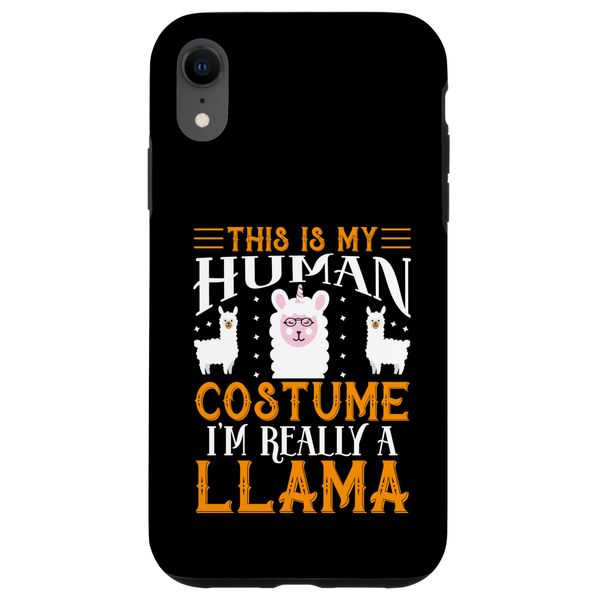 This Is My Human Costume Im Really A Llama Case for iPhone XR