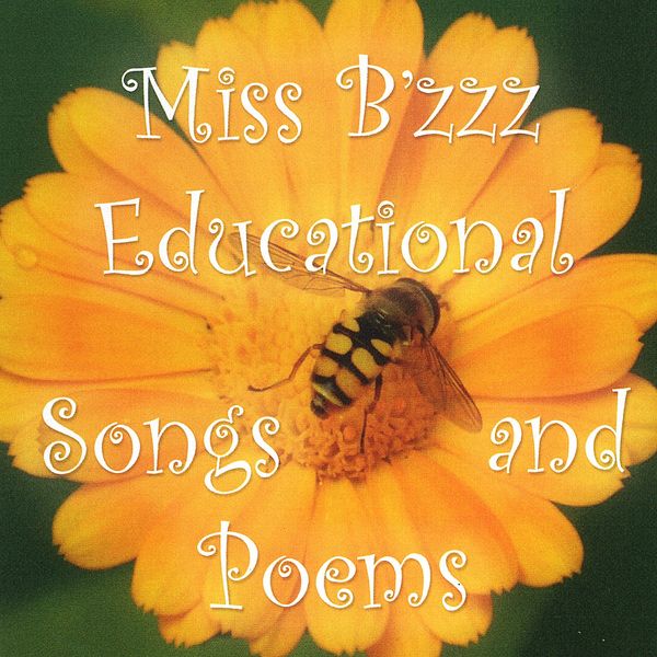 Miss B'Zzz Educational Songs And Poems