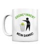 Kaffee Tasse/Becher Grüne*innen Nein Danke - Spruch Statement Tasse