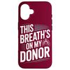 Thank Lung Donor Case for iPhone 16