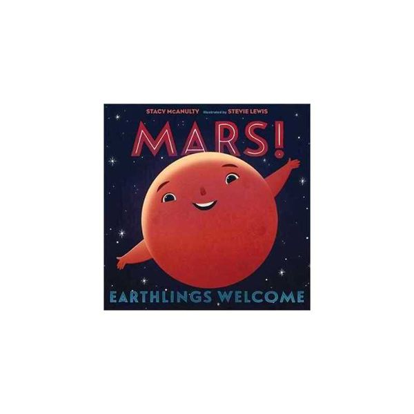 Mars! Earthlings Welcome (Our Universe, 5)