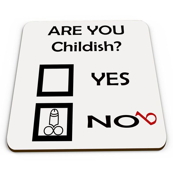 are You Childish? Funny/Rude Novelty Coaster