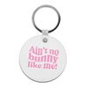 Flox Creative Keyring Ain't no Bunny Like Me