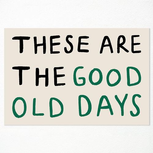 foefvpeft These Are The Good Old Days Art Canvas Inspirational Feel Good Quote Poster Retro Black And Green Typography Poster Uplifting Daily Quotes Wall Decor Positive Affirmations Art 8x12in Unframed