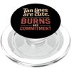 Sunburn Tan Lines Are Cute Burns Are Commitment PopSockets PopGrip for MagSafe