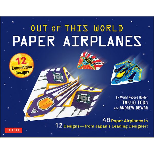 Out of This World Paper Airplanes Kit: 48 Paper Airplanes in 12 Designs from Japan's Leading Designer - 48 Fold-Up Planes; 12 Competition-Grade Designs; Full-Color Book