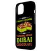 Case for iPhone 15 Funny Dubai Chocolate Saying