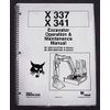 Bobcat 337 341 Operator's Owners Manual