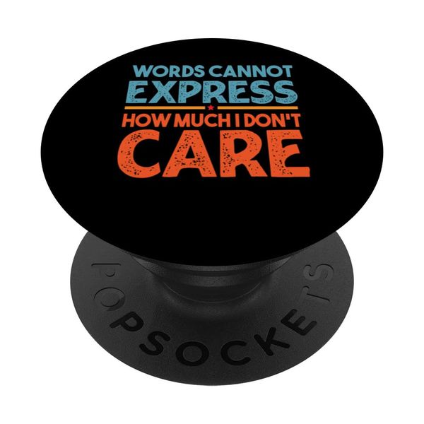 Words Cannot Express How Much I Don't Care - Sarcastic Funny PopSockets mit austauschbarem PopGrip