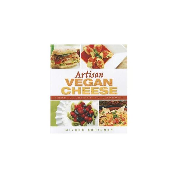 【预订】Artisan Vegan Cheese: From Everyday to Gourmet