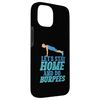 Funny Home Workout Burpees Design Case for iPhone 15