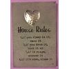 Shabby Chic House Rules Plaque