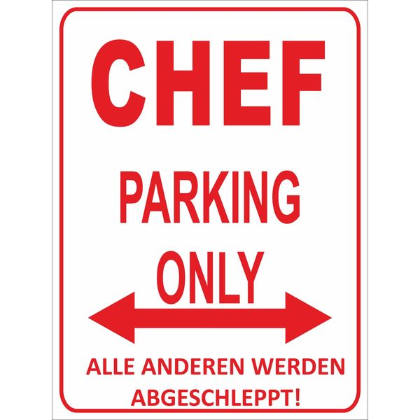Indigos UG - Parking Only - Chef - "Alle anderen werden abgeleppt" - Parking Sign 32 x 24 cm White/Red - Aluminium Dibond - Foil Lettering