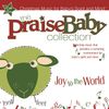 Praise Baby Collection: Joy to the World