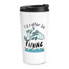 I'd Rather Be Fishing Travel Mug Cup