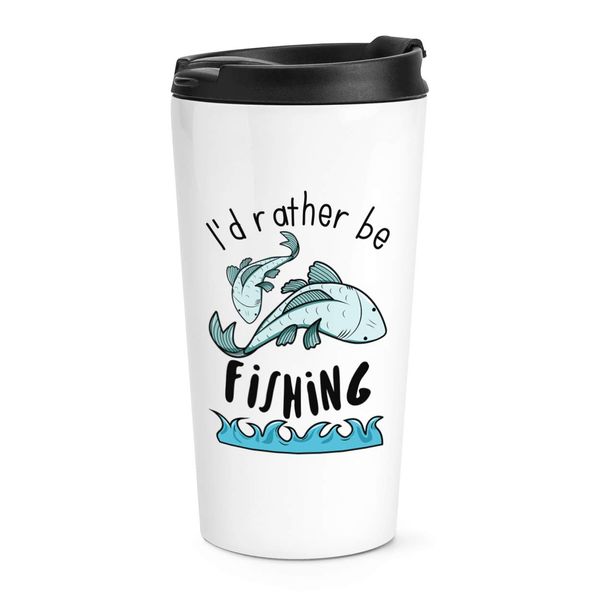 I'd Rather Be Fishing Travel Mug Cup