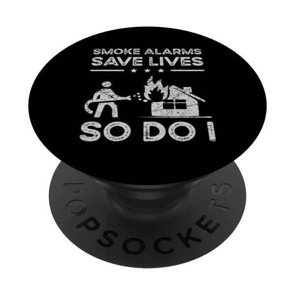 Smoke alarms save lives Firefighter Fireman PopSockets Swappable PopGrip