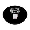 I Support Electric Kettle Users Boiling Hot Water Coffee Tea PopSockets Swappable PopGrip