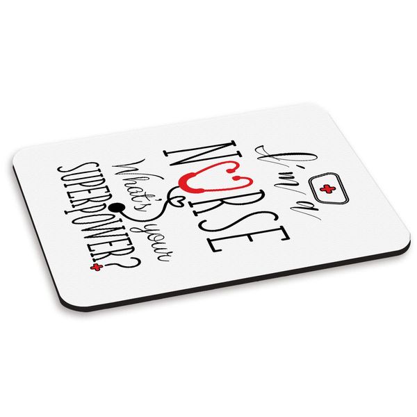 Gift Base I'm A Nurse What's Your Superpower PC Computer Mouse Mat Pad