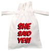 Flox Creative White Organic Medium Drawstring Pouch She Said Yes T-Shirt