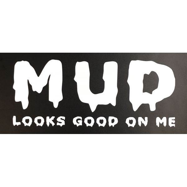 C60146 (White) Mud Looks Good on me 7.5x3.2