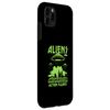 Aliens Are Here For Action Figures Extraterrestrial Case for iPhone 11 Pro Max