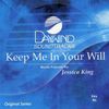 Keep Me In Your Will - Jessica King - Accompaniment Track