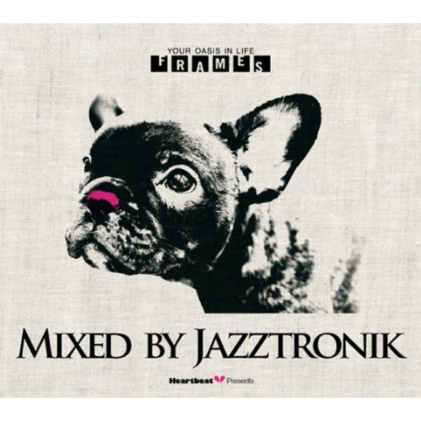 Heart Beat Presents FRAMES Mixed By Jazztronik