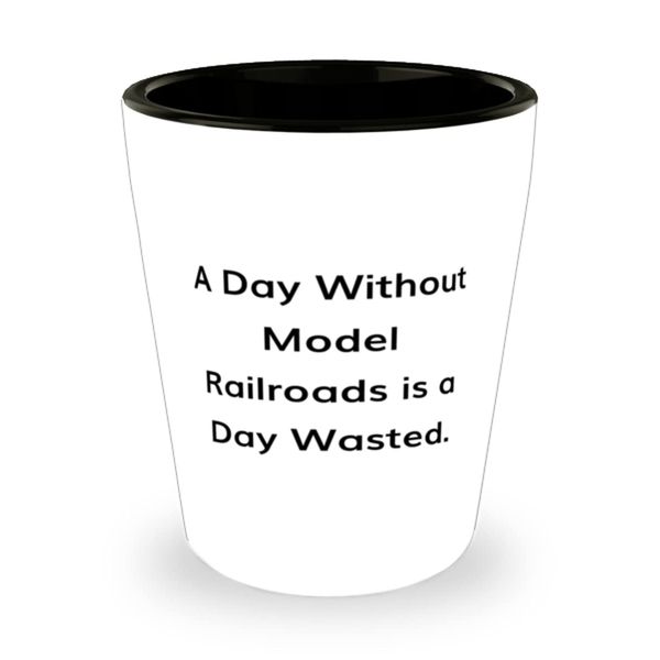 Gag Model Railroads Gifts, A Day Without Model Railroads is a Day Wasted, Cool Birthday Shot Glass From Friends, Model train set, Toy trains, Train tracks, Railroad toys, Electric trains, Battery