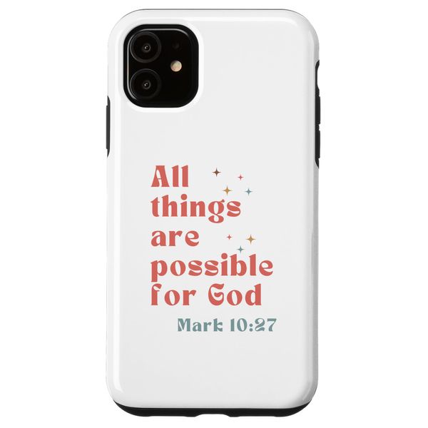 Case for iPhone 11 All things are possible for God Mark Chapter 10:27