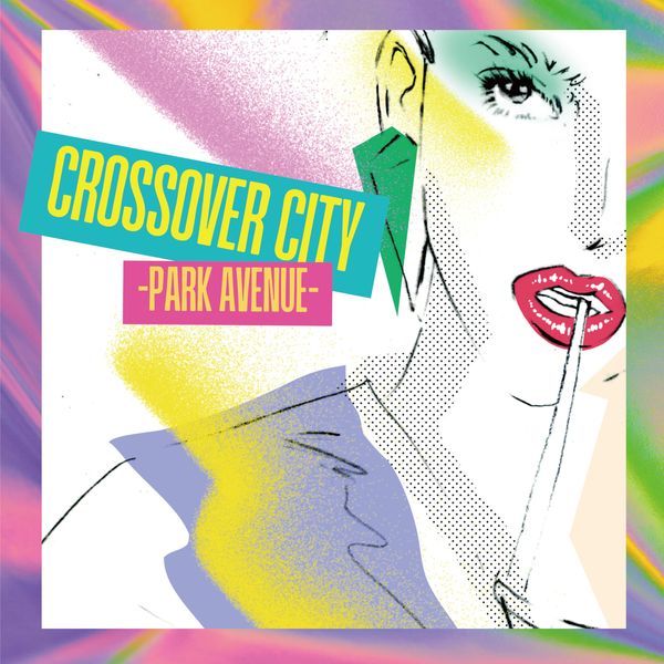 CROSSOVER CITY -Park Avenue-（CD）